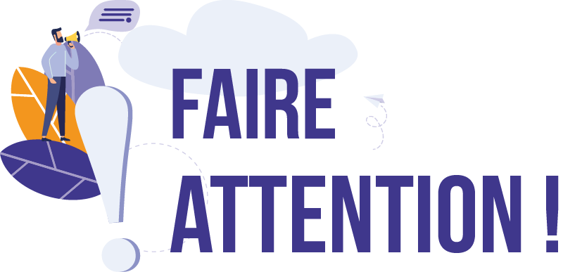 A quoi faut-il faire attention ?