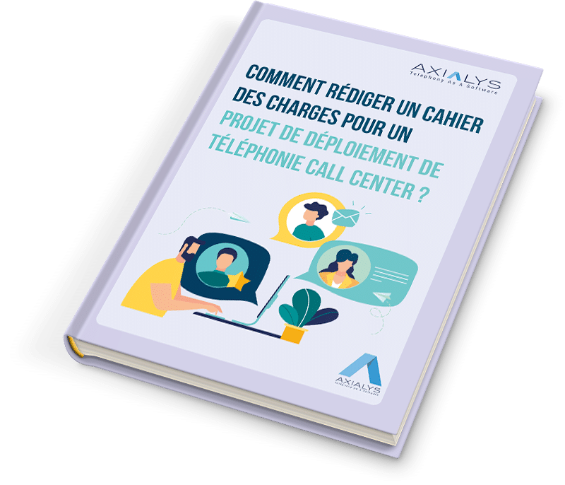 Logiciel Call Center comment rédiger un cahier des charges