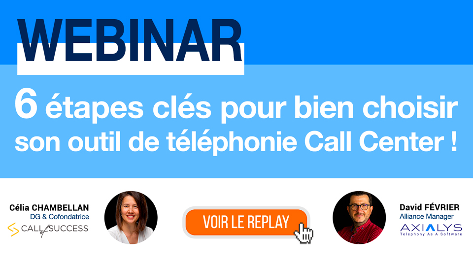 6 étapes clés pour bien choisir son outil de téléphonie Call Center !