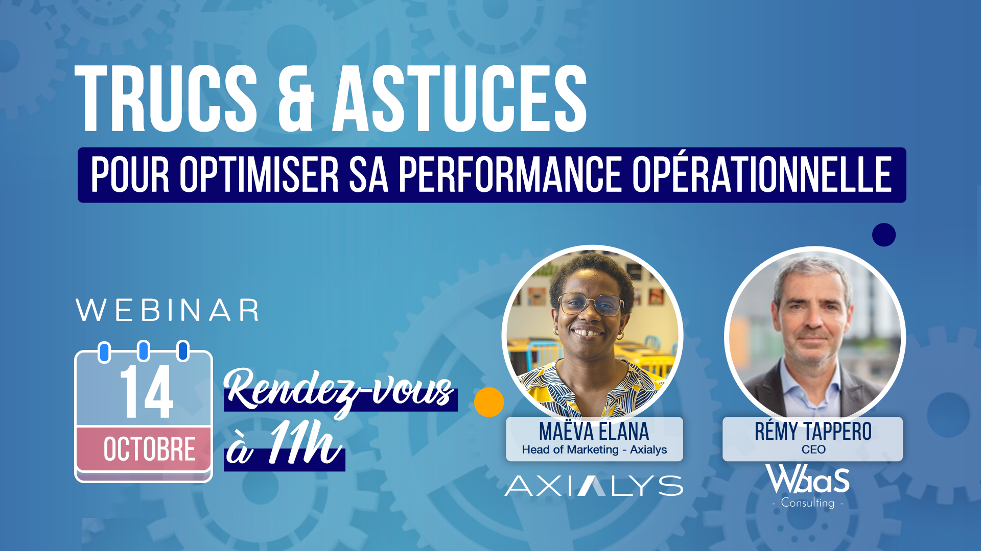 Webinar Axialys avec Rémy Tappero : performance opérationnelle grâce au Workforce Management bien pensé